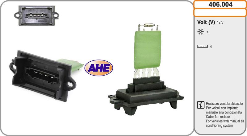 AHE Resistenza anteriore, elettromotore (ventola radiatore) 406.004