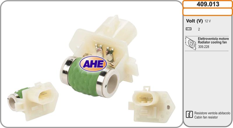 AHE Resistenza anteriore, elettromotore (ventola radiatore) 409.013